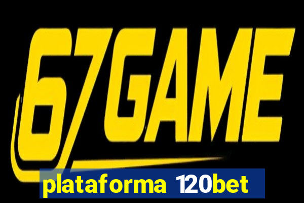 plataforma 120bet